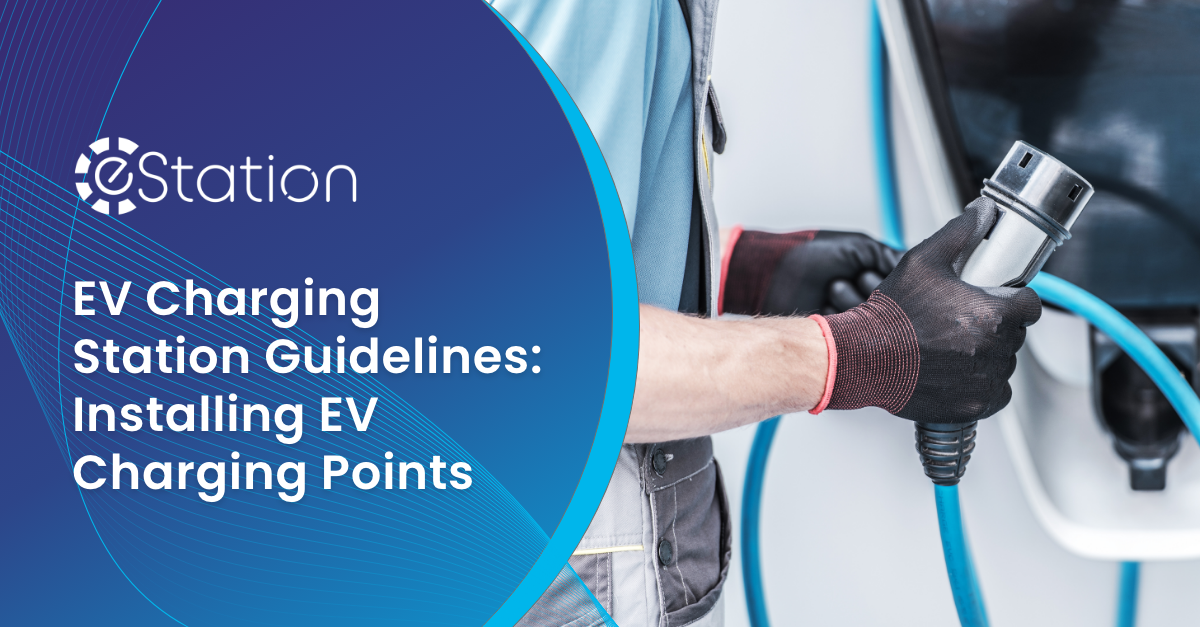 EV Charging Guidelines: Installing EV Charging Points